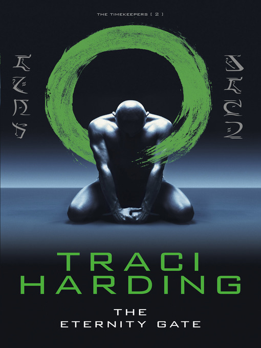 Title details for Eternity Gate by Traci Harding - Available